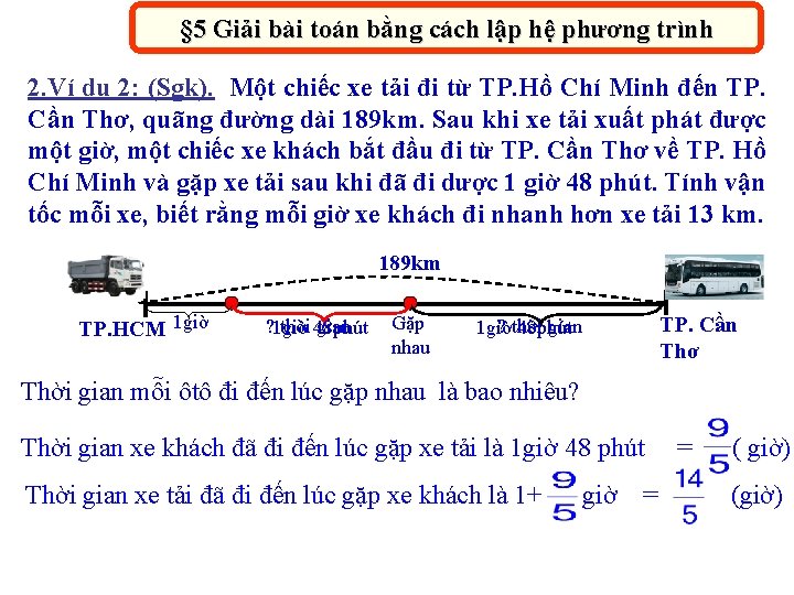 § 5 Giải bài toán bằng cách lập hệ phương trình 2. Ví dụ