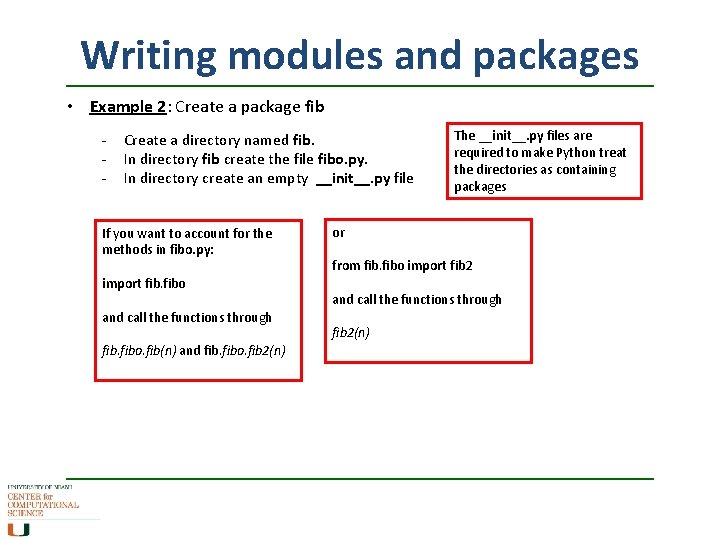 Writing modules and packages • Example 2: Create a package fib - Create a