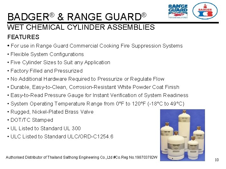 BADGER® & RANGE GUARD® WET CHEMICAL CYLINDER ASSEMBLIES FEATURES • For use in Range