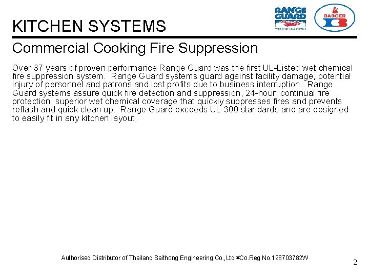 KITCHEN SYSTEMS Commercial Cooking Fire Suppression Over 37 years of proven performance Range Guard