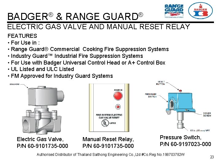 BADGER® & RANGE GUARD® ELECTRIC GAS VALVE AND MANUAL RESET RELAY FEATURES • For