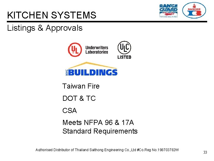 KITCHEN SYSTEMS Listings & Approvals Taiwan Fire DOT & TC CSA Meets NFPA 96