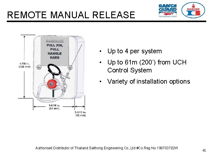 REMOTE MANUAL RELEASE • Up to 4 per system • Up to 61 m