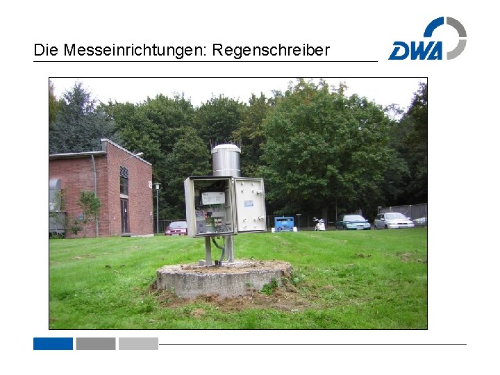 Die Messeinrichtungen: Regenschreiber 