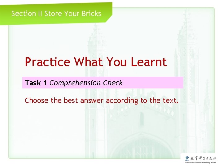 Section II Store Your Bricks Practice What You Learnt Task 1 Comprehension Check Choose