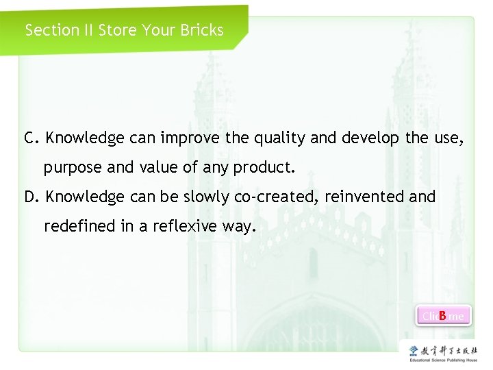 Section II Store Your Bricks C. Knowledge can improve the quality and develop the