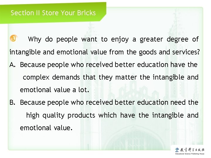 Section II Store Your Bricks Why do people want to enjoy a greater degree