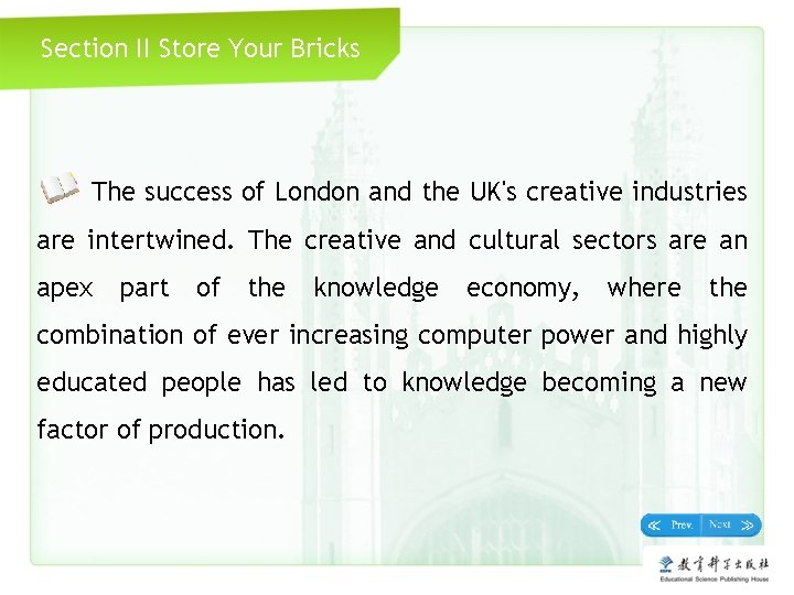 Section II Store Your Bricks The success of London and the UK's creative industries