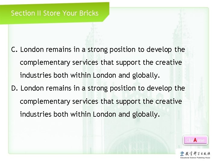 Section II Store Your Bricks C. London remains in a strong position to develop