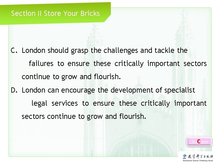 Section II Store Your Bricks C. London should grasp the challenges and tackle the
