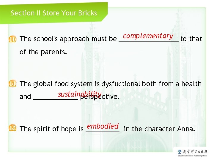 Section II Store Your Bricks Click me complementary The school's approach must be ________