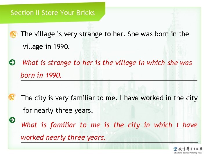 Section II Store Your Bricks The village is very strange to her. She was