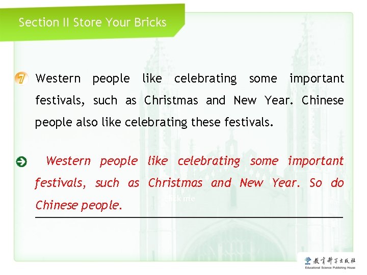 Section II Store Your Bricks Western people like celebrating some important festivals, such as