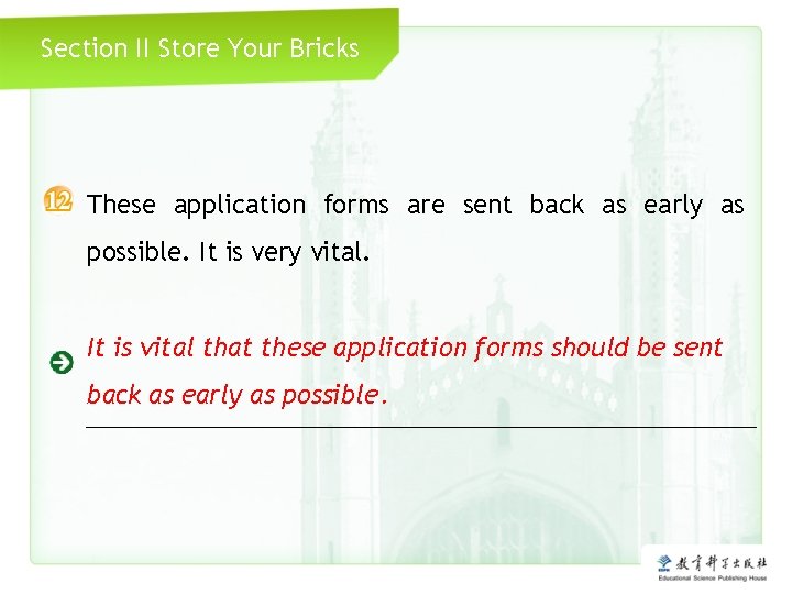 Section II Store Your Bricks These application forms are sent back as early as