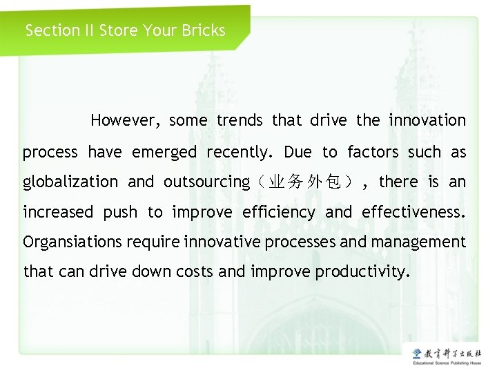 Section II Store Your Bricks However, some trends that drive the innovation process have