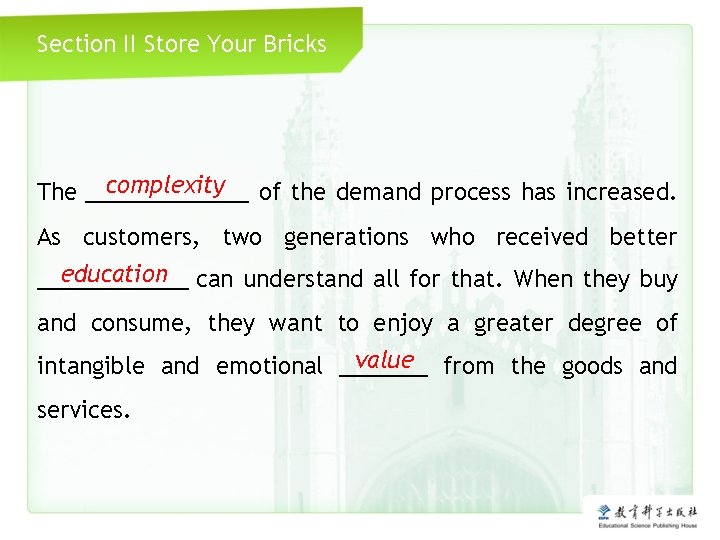 Section II Store Your Bricks Click me complexity The _______ of the demand process