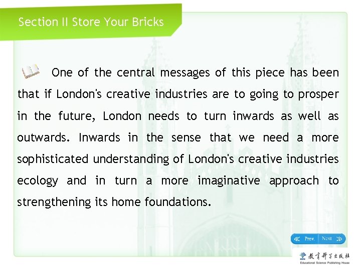 Section II Store Your Bricks One of the central messages of this piece has