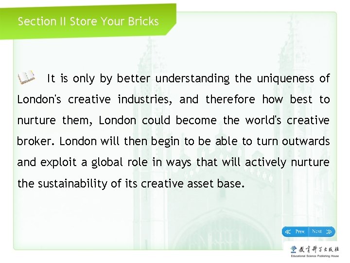 Section II Store Your Bricks It is only by better understanding the uniqueness of