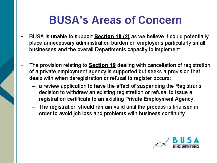 BUSA’s Areas of Concern • BUSA is unable to support Section 10 (2) as