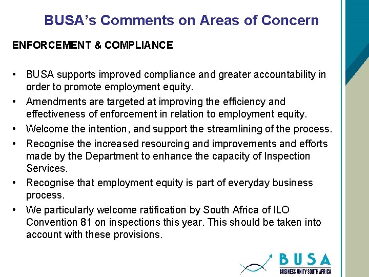 BUSA’s Comments on Areas of Concern ENFORCEMENT & COMPLIANCE • BUSA supports improved compliance