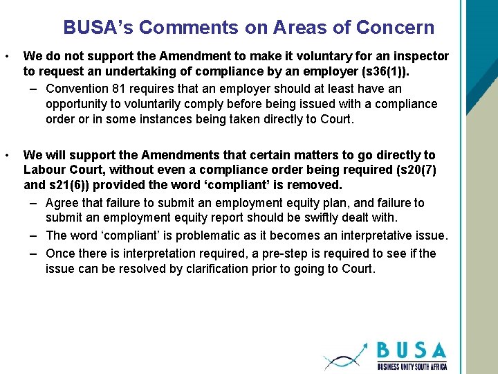 BUSA’s Comments on Areas of Concern • We do not support the Amendment to