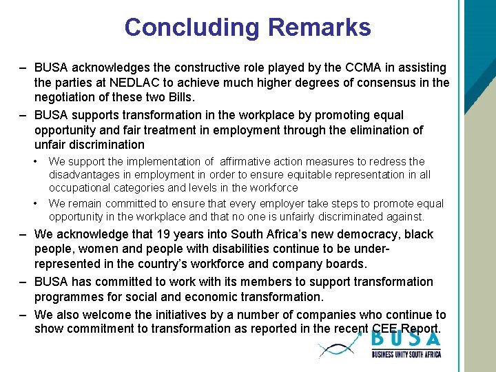 Concluding Remarks – BUSA acknowledges the constructive role played by the CCMA in assisting
