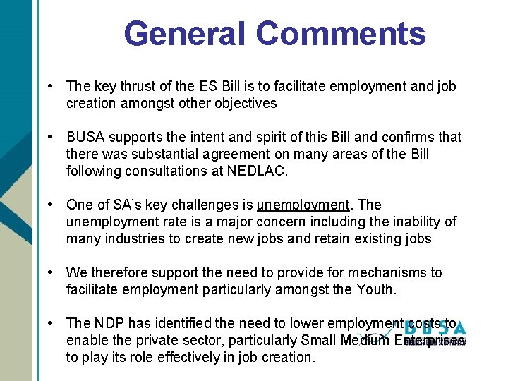 General Comments • The key thrust of the ES Bill is to facilitate employment