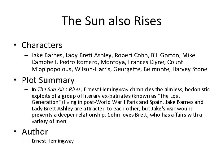 The Sun also Rises • Characters – Jake Barnes, Lady Brett Ashley, Robert Cohn,