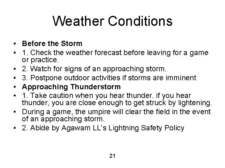 Weather Conditions • Before the Storm • 1. Check the weather forecast before leaving