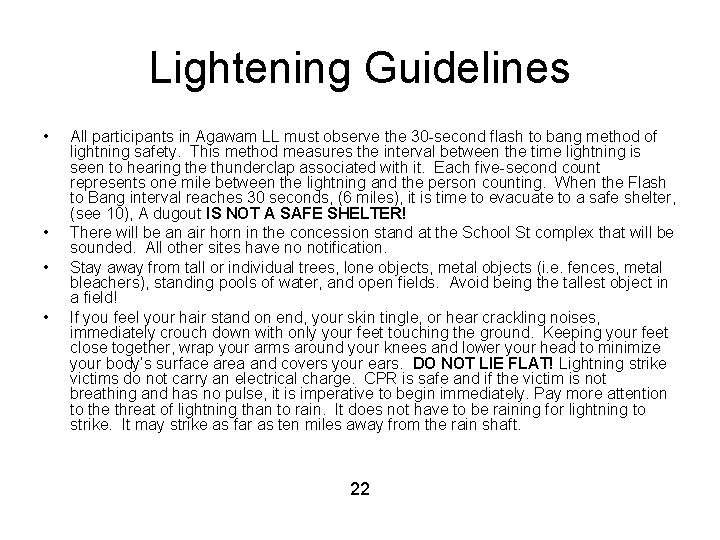 Lightening Guidelines • • All participants in Agawam LL must observe the 30 -second