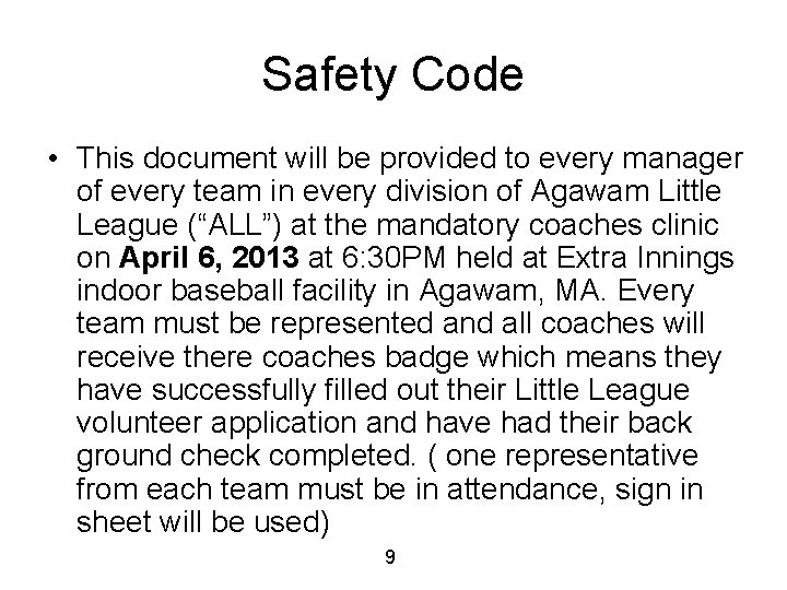 Safety Code • This document will be provided to every manager of every team