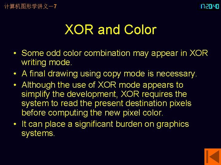 计算机图形学讲义－7 XOR and Color • Some odd color combination may appear in XOR writing