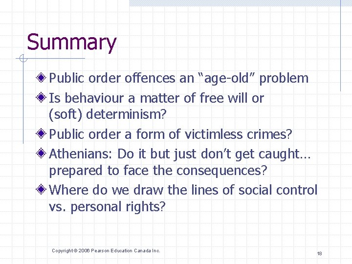 Summary Public order offences an “age-old” problem Is behaviour a matter of free will