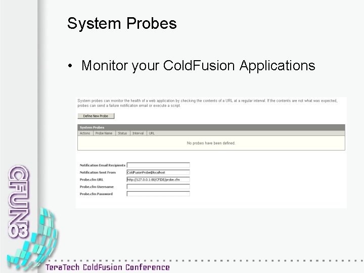 System Probes • Monitor your Cold. Fusion Applications 