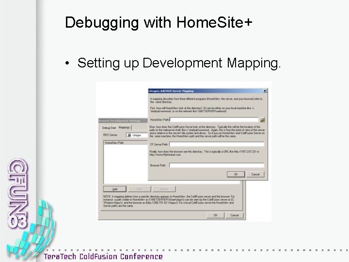 Debugging with Home. Site+ • Setting up Development Mapping. 