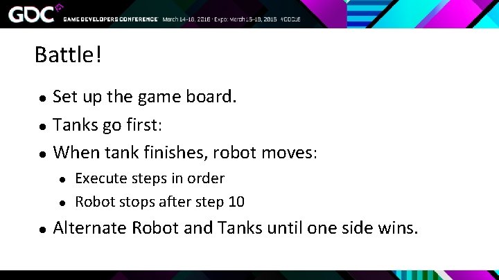 Battle! ● ● ● Set up the game board. Tanks go first: When tank