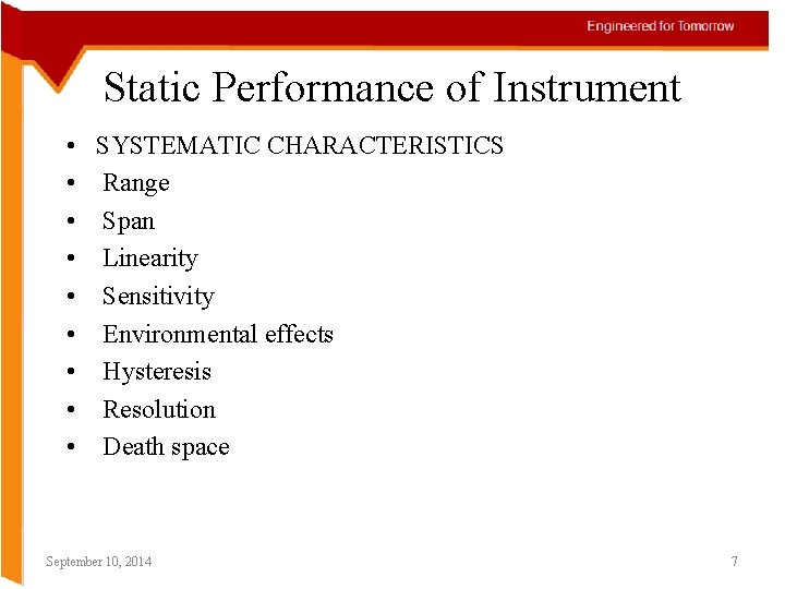 Static Performance of Instrument • • • SYSTEMATIC CHARACTERISTICS Range Span Linearity Sensitivity Environmental