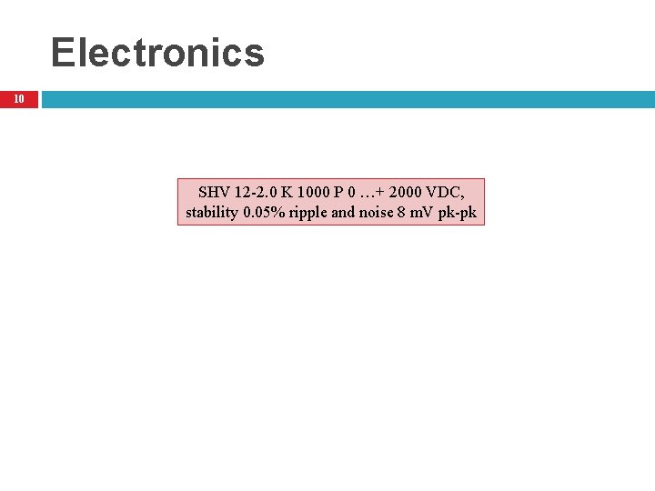 Electronics 10 SHV 12 -2. 0 K 1000 P 0 …+ 2000 VDC, stability