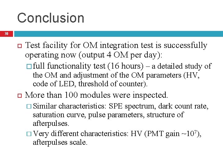 Conclusion 30 Test facility for OM integration test is successfully operating now (output 4