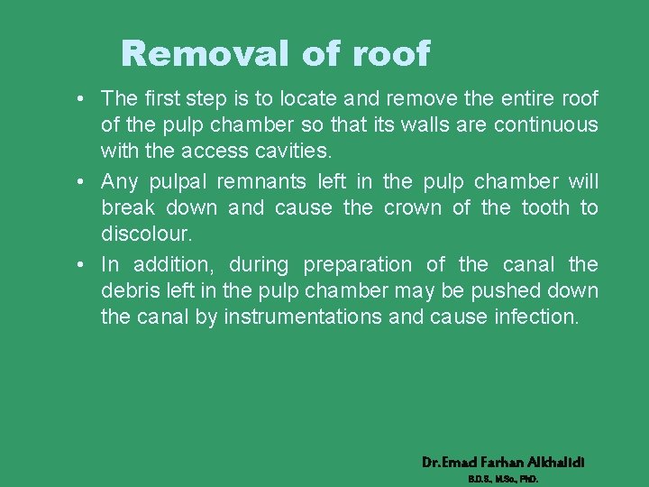 Removal of roof • The first step is to locate and remove the entire