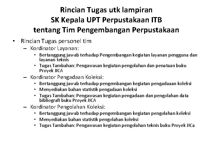 Rincian Tugas utk lampiran SK Kepala UPT Perpustakaan ITB tentang Tim Pengembangan Perpustakaan •