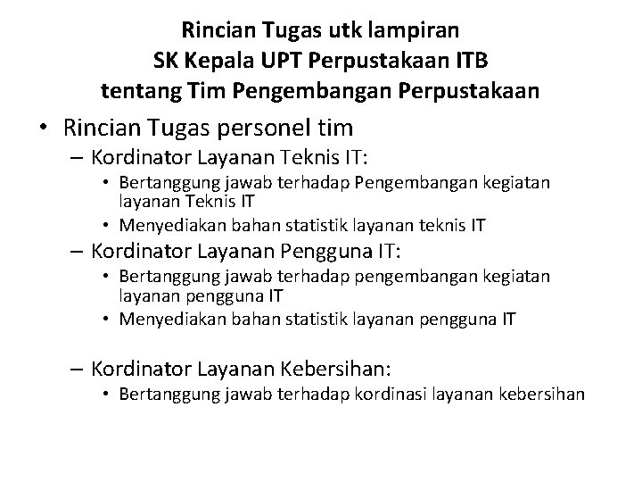 Rincian Tugas utk lampiran SK Kepala UPT Perpustakaan ITB tentang Tim Pengembangan Perpustakaan •