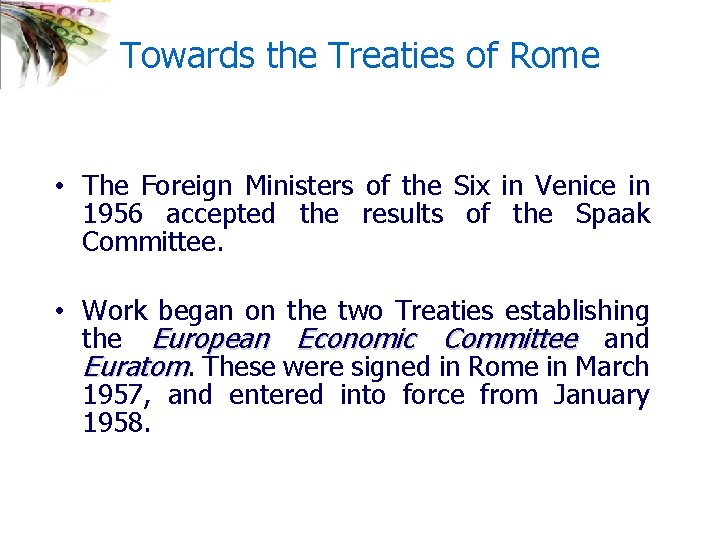 Towards the Treaties of Rome • The Foreign Ministers of the Six in Venice