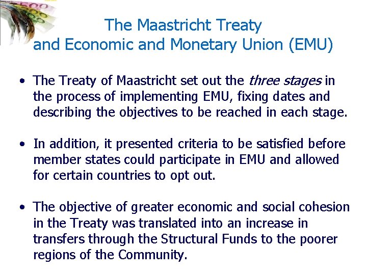 The Maastricht Treaty and Economic and Monetary Union (EMU) • The Treaty of Maastricht