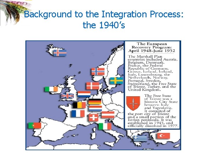 Background to the Integration Process: the 1940’s 
