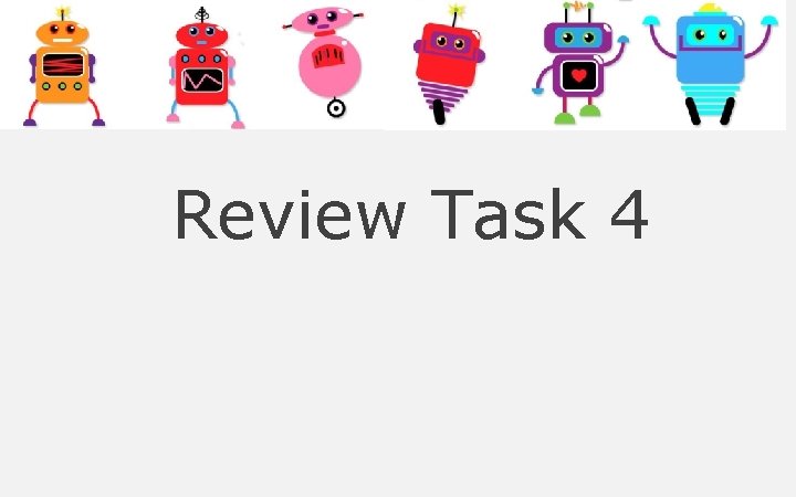 Review Task 4 Review Task 4