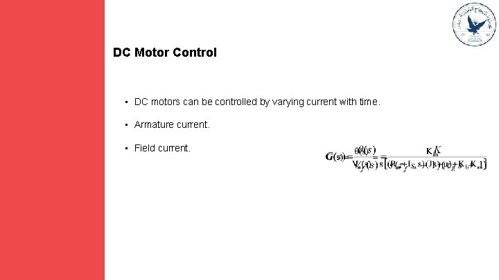DC Motor Control • DC motors can be controlled by varying current with time.
