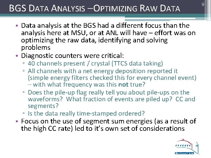 BGS DATA ANALYSIS – OPTIMIZING RAW DATA • Data analysis at the BGS had