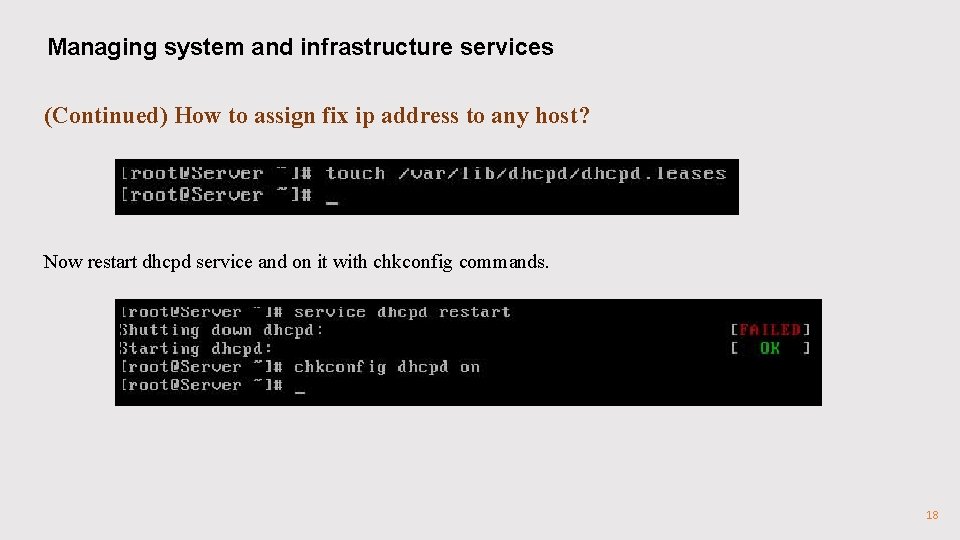 Managing system and infrastructure services (Continued) How to assign fix ip address to any