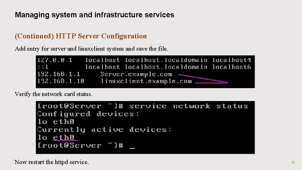 Managing system and infrastructure services (Continued) HTTP Server Configuration Add entry for server and